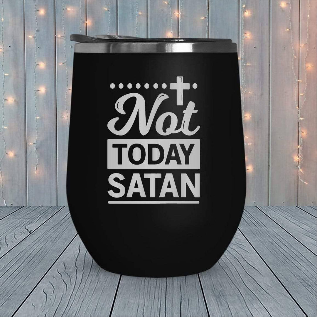 "Not Today Satan" Tumbler