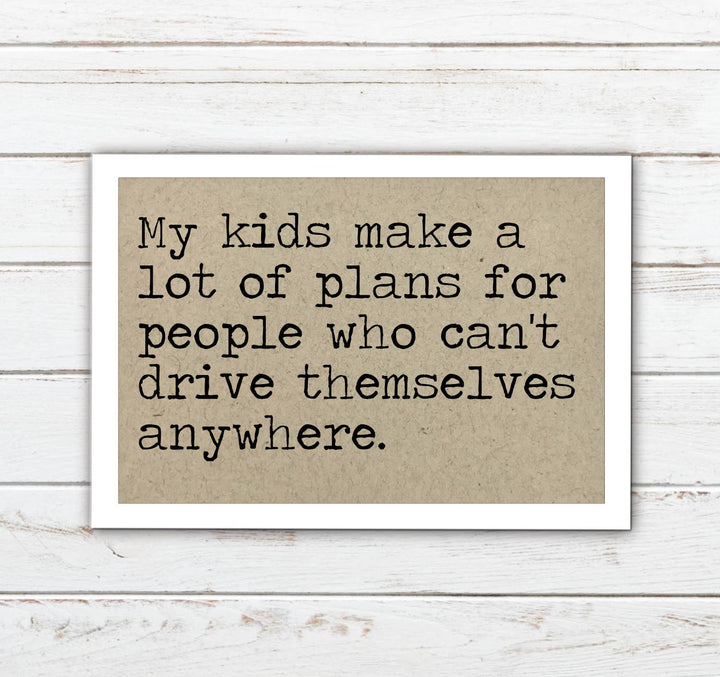 Kids Make a Lot of Plans Magnet