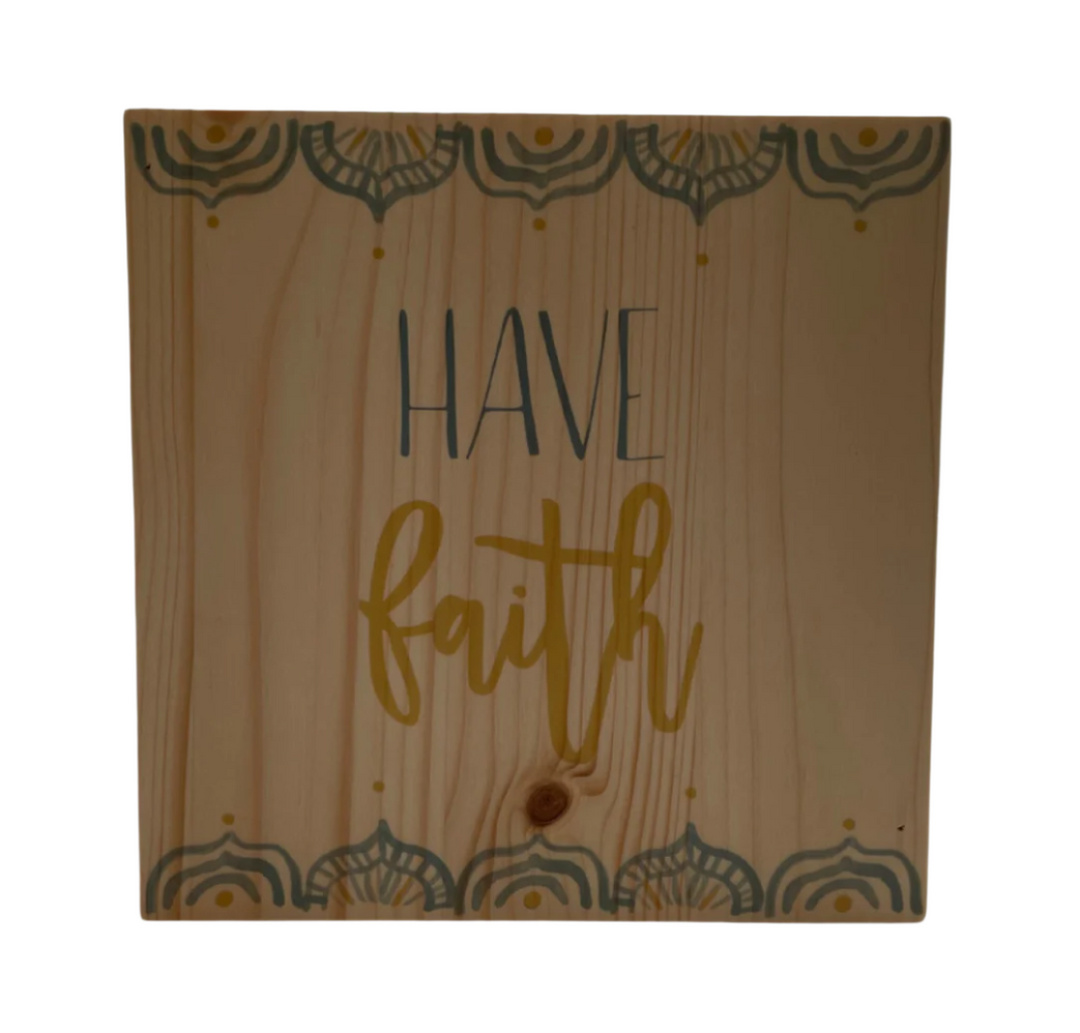 "Have Faith" sign