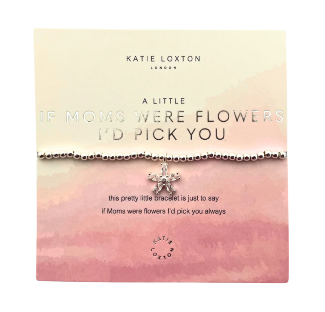 "If moms were flowers..." Bracelet