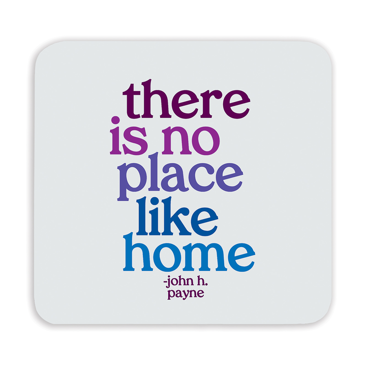 Coasters - No Place Like Home