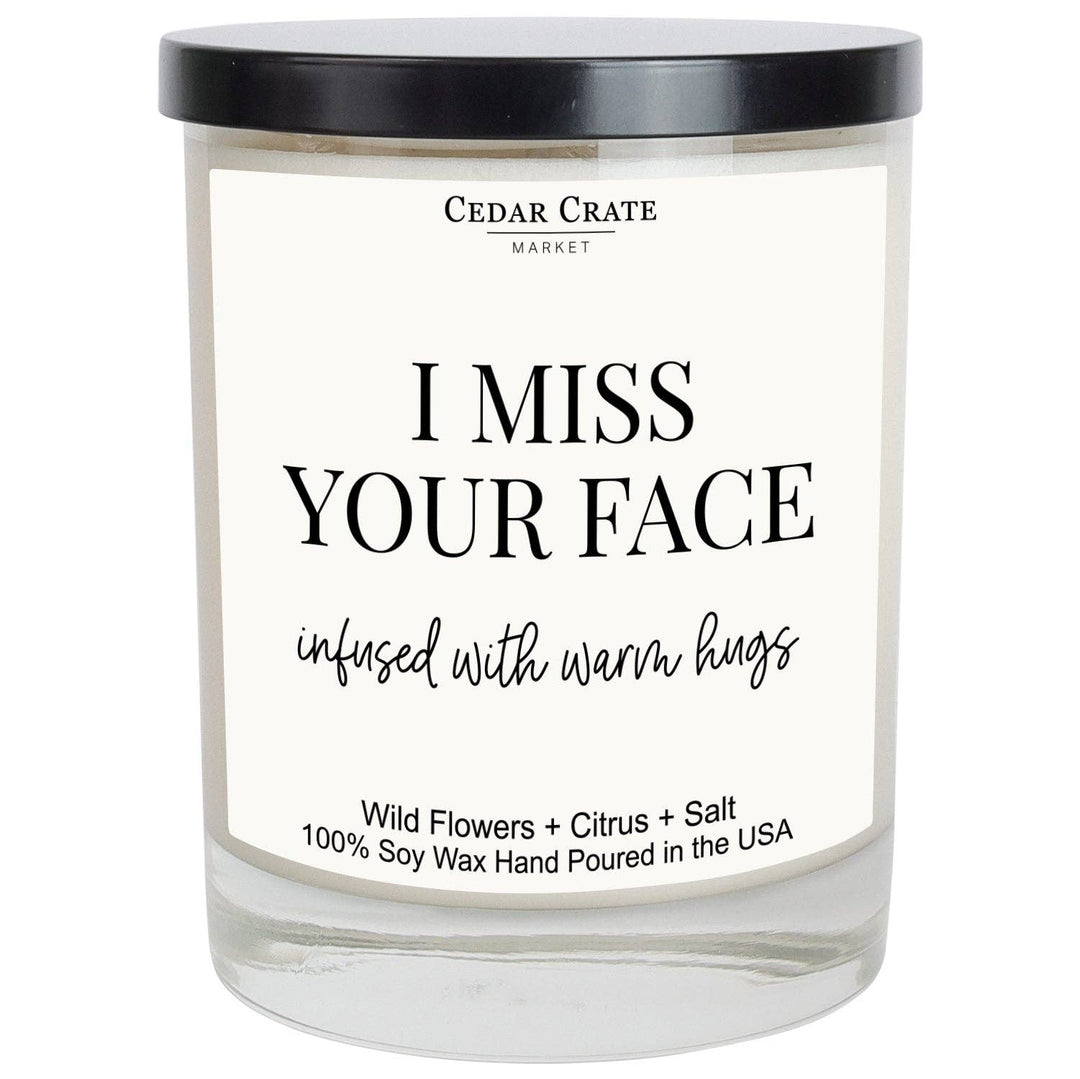 I Miss Your Face Infused With Warm Hugs Soy Candle