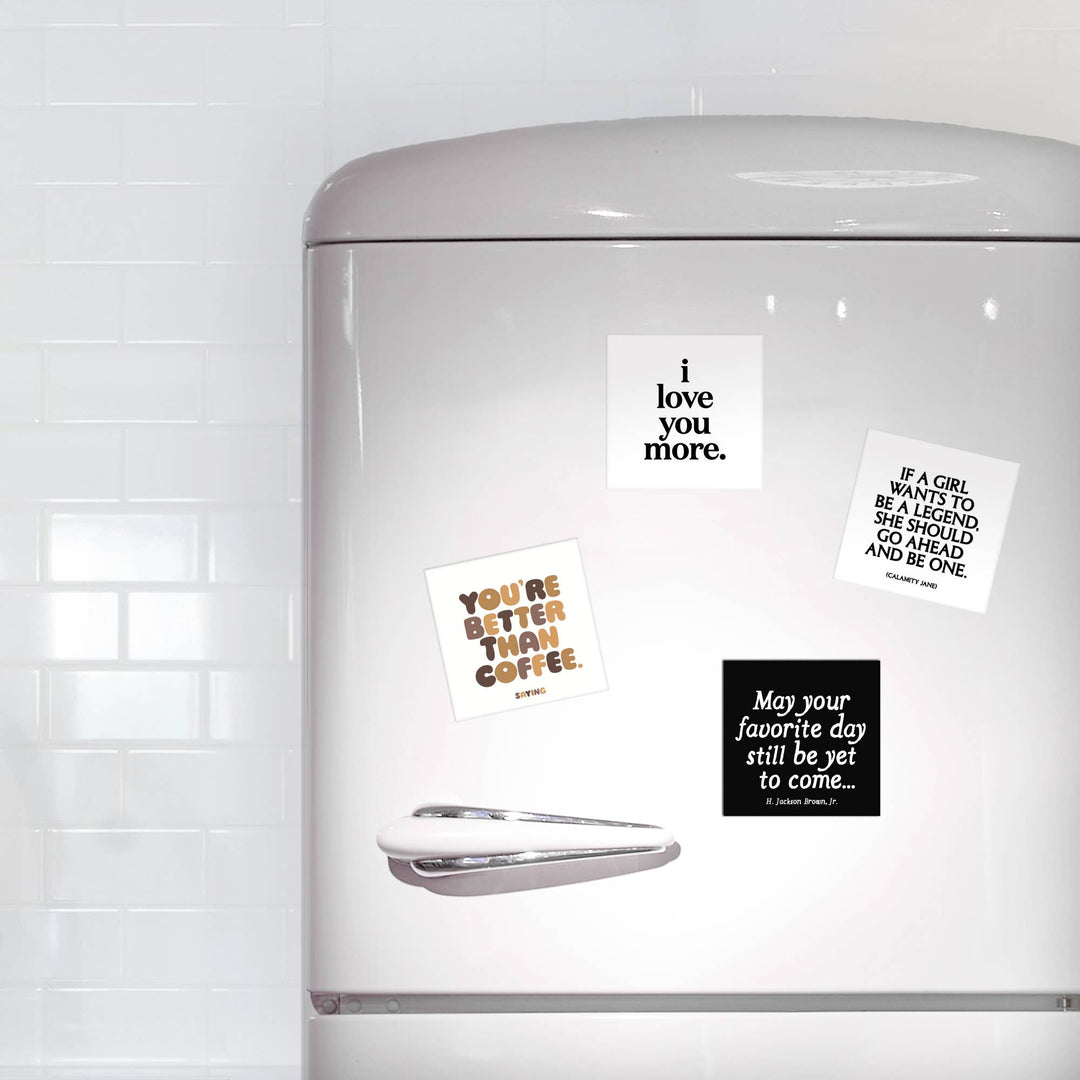 "You're Better Than Coffee" Magnet