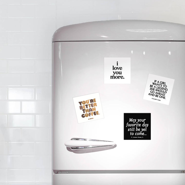 "You're Better Than Coffee" Magnet