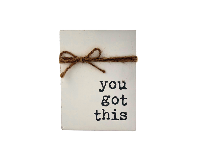 "You Got This" Sign